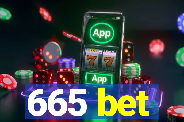 665 bet